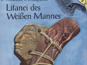 Friedhelm von Othegraven: Litanei des weissen Mannes