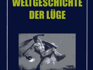 Heinrich Wolf: Weltgeschichte der Lüge