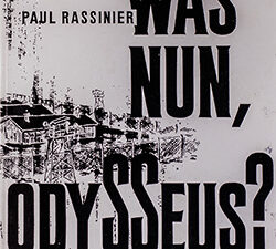 Paul Rassinier: Was nun Odysseus?