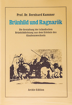 Prof. Dr. Bernhard Kummer: Brünhild und Ragnarök