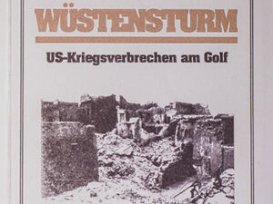 Ramsey Clark: Wüstensturm US-Kriegsverbrechen am Golf