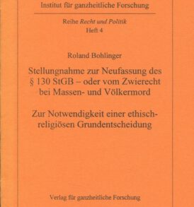 Roland Bohlinger: Stellungnahme zur Neufassung des § 130 StGB