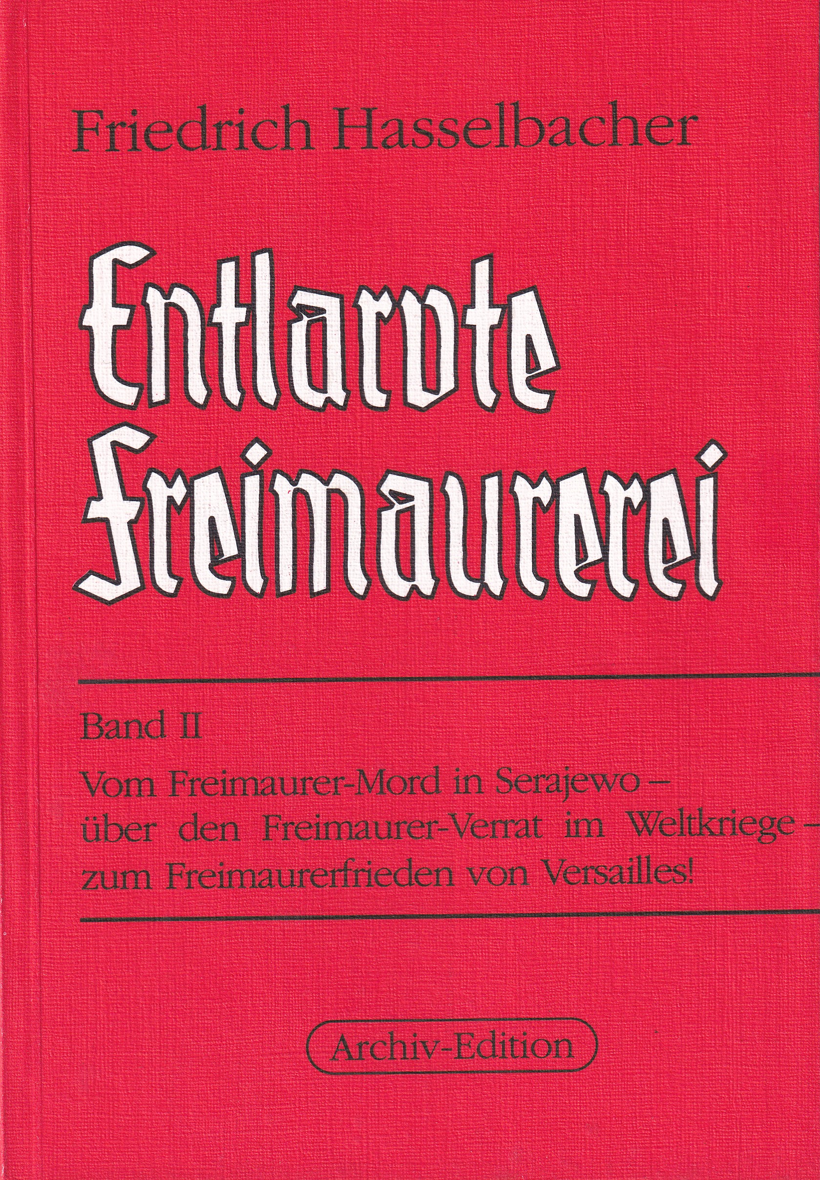 Friedrich Hasselbacher: ENTLARVTE FREIMAUREREI BAND II Vom Freimaurer ...